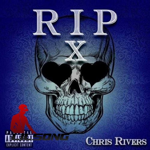 Chris Rivers - Rip X